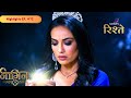 Naagin S3 | नागिन S3 | The Naagmani Vanishes and So Does the Truth | Highlights | Colors Rishtey