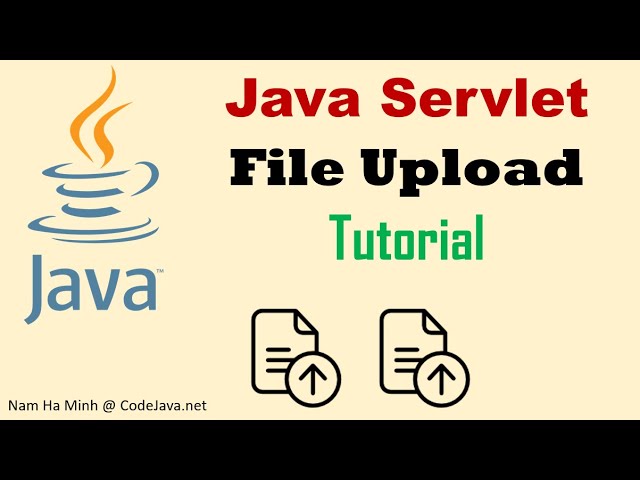 Java Servlet File Upload Tutorial - Upload Single File and Multiple Files class=