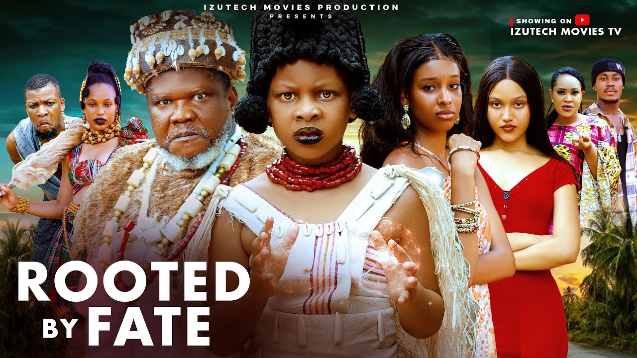ROOTED BY FATE (Season 3) Princess Izuchukwu, Ugezu J Ugezu, Onene Nelly, Ijeoma Nnanna 2026 Movies.