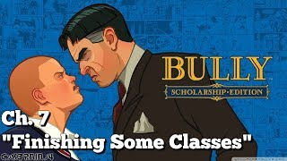 Bully: Scholarship Edition | Ch. 7 Finishing Some Classes
