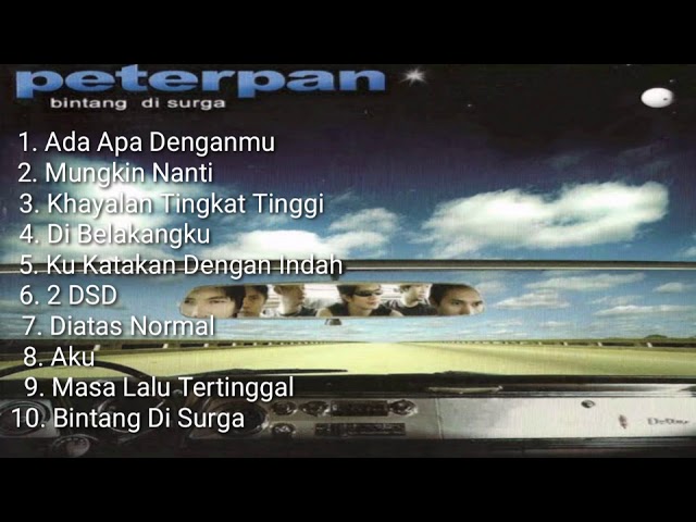 Peterpan - Bintang Di Surga 2004 (Full Album) class=