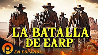LA BATALLA DE EARP | PELICULA COMPLETA DE OESTE EN ESPANOL LATINO