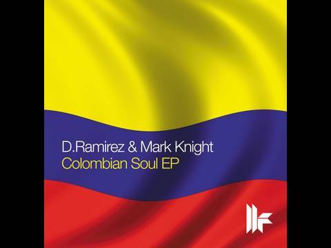D.Ramirez & Mark Knight - Colombian Soul - NiCe7 Remix