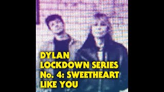 CHRISSIE HYNDE &amp; JAMES WALBOURNE - DYLAN LOCKDOWN SERIES NO.4 - SWEETHEART LIKE YOU