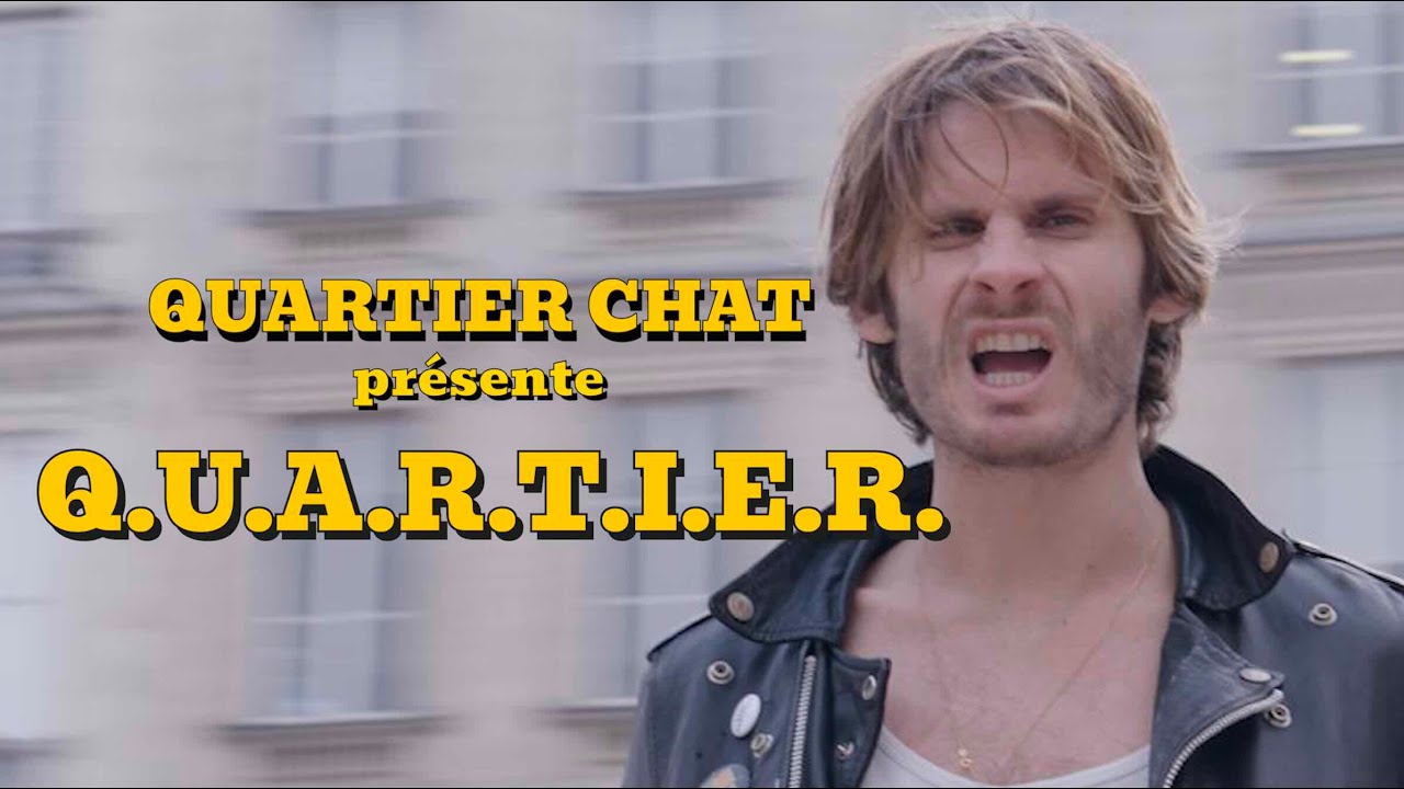 Watch Quartier Chat - Q.U.A.R.T.I.E.R. - Clip Officiel on YouTube Watch Quartier Chat - Q.U.A.R.T.I.E.R. - Clip Officiel on YouTube