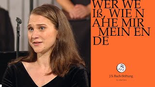 J.S. Bach - Cantata BWV 27 &quot;Wer weiß, wie nahe mir mein Ende&quot; (J.S. Bach Foundation)