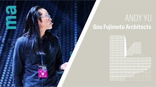 [EN] Masters of Architecture - Andy Yu - Sou Fujimoto Architects