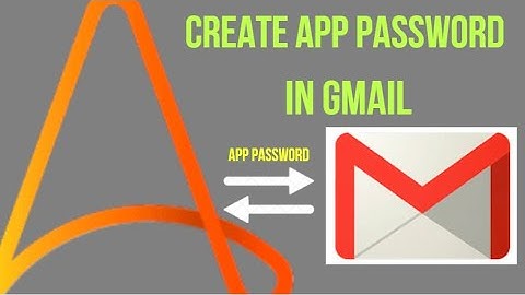 How to create app password in Gmail