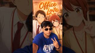 Office Work🩵 #animeweeb #animeshorts