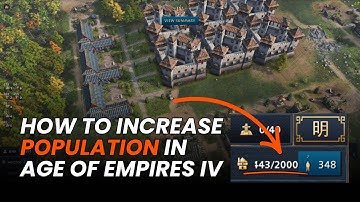 How To Increase Population in Age of Empires 4