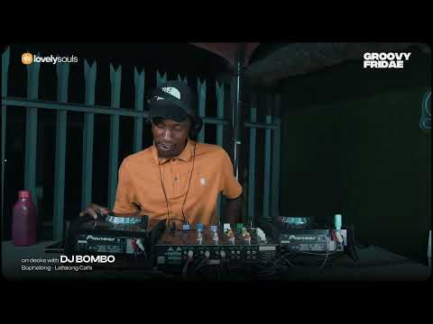 DJ Bombo | Lovely Souls x Groovy Fridae