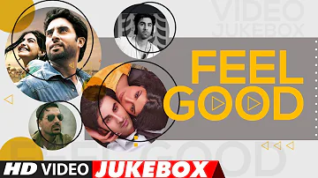 Feel Good - Hindi Songs | Motivational Bollywood Songs | Video Jukebox | T-Series