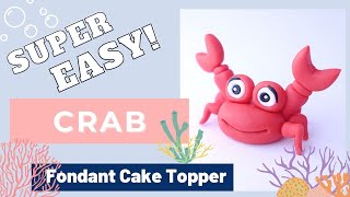 How to make a CRAB fondant cake topper ( EASY )