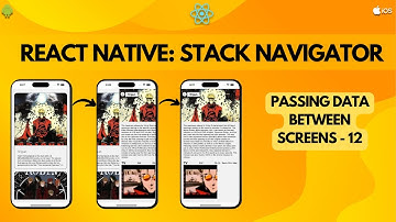 React Native Stack Navigator: Passing Data Between Screens - 12