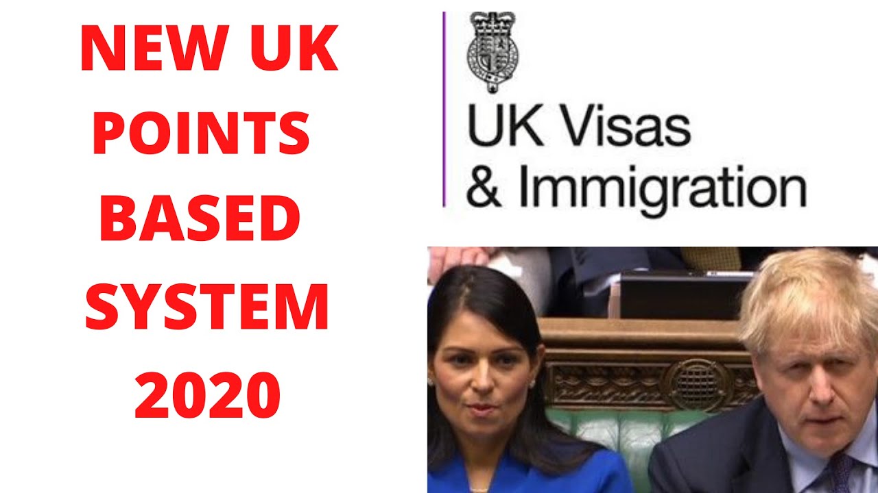 UK 2020 VISA AND IMMIGRATION RULES | POINTS BASED SYSTEM |MAY 2020 ...