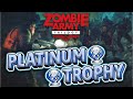 Zombie Army Trilogy Platinum Trophy (Leave the limbs you've lost)