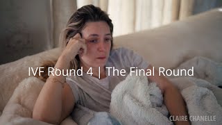 Fertility Journey | Episode 6 | The Final Round | Claire Chanelle IVF