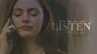 listen before i go. | hope mikaelson  [+1x16]