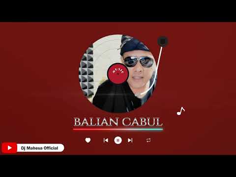 Dj mahesa - Balian cabul