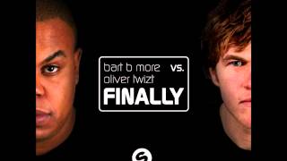 Bart B More vs. Oliver Twizt - Finally (Original Mix)