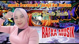 ANAK BERANAK vs JANJi KA BULAN//Yunie Tamie//RAFKA MUSIK//arr Joel