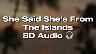 She Said She’s From The Islands (Kompa) - Tomo, Frozy (8D audio) 🎧