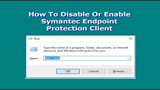 How To Disable Or Enable Symantec Endpoint Protection Client