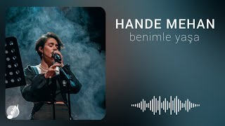 Video thumbnail of "Hande Mehan - Benimle Yaşa"