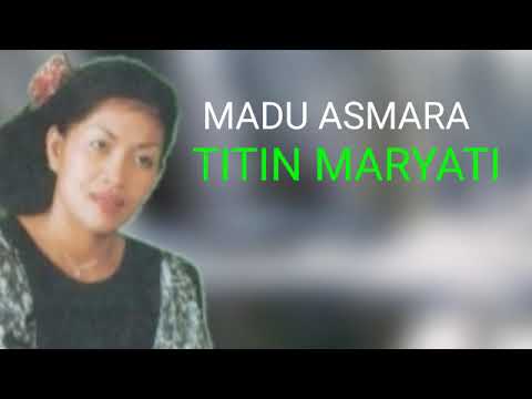 MADU ASMARA TITIN MARYATI