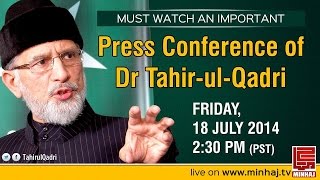 Dr. Tahir ul Qadri's Press Conference - 18th JULY 2014 screenshot 5
