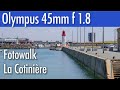 Fotowalk in La Cotinière mit Olympus 45mm 📸