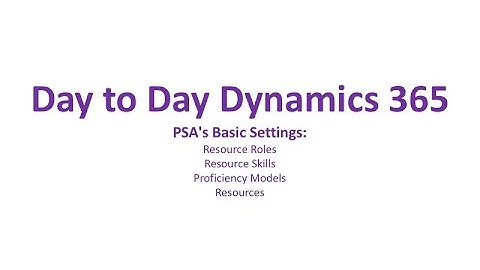 Dynamics 365 Project Service Automation - PSA