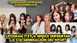 ¿PODRAN ITZY Y NMIXX ENFRENTRAR A LA 5TA GENERACION DEL KPOP?  + TENDRAN QUE ESFROZARSE MAS