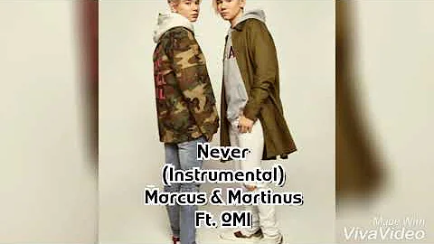 Never (Instrumental) - Marcus & Martinus Ft OMI