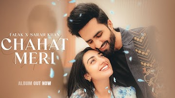 CHAHAT MERI OFFICIAL VIDEO - FALAK SHABIR X SARAH KHAN