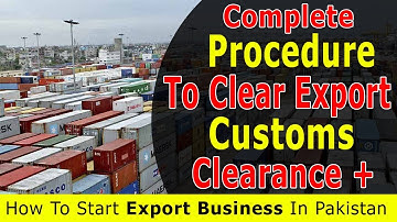 How To Clear Export Customs Clearance Procedure -Export Customs Clearance Process(Easy Export Guide)