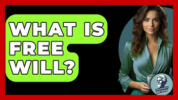 What Is Free Will? - Philosophy Beyond