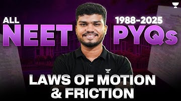All NEET PYQs (1988 - 2025) - Laws Of Motion & Friction | NEET 2026 | Jonathan Sir