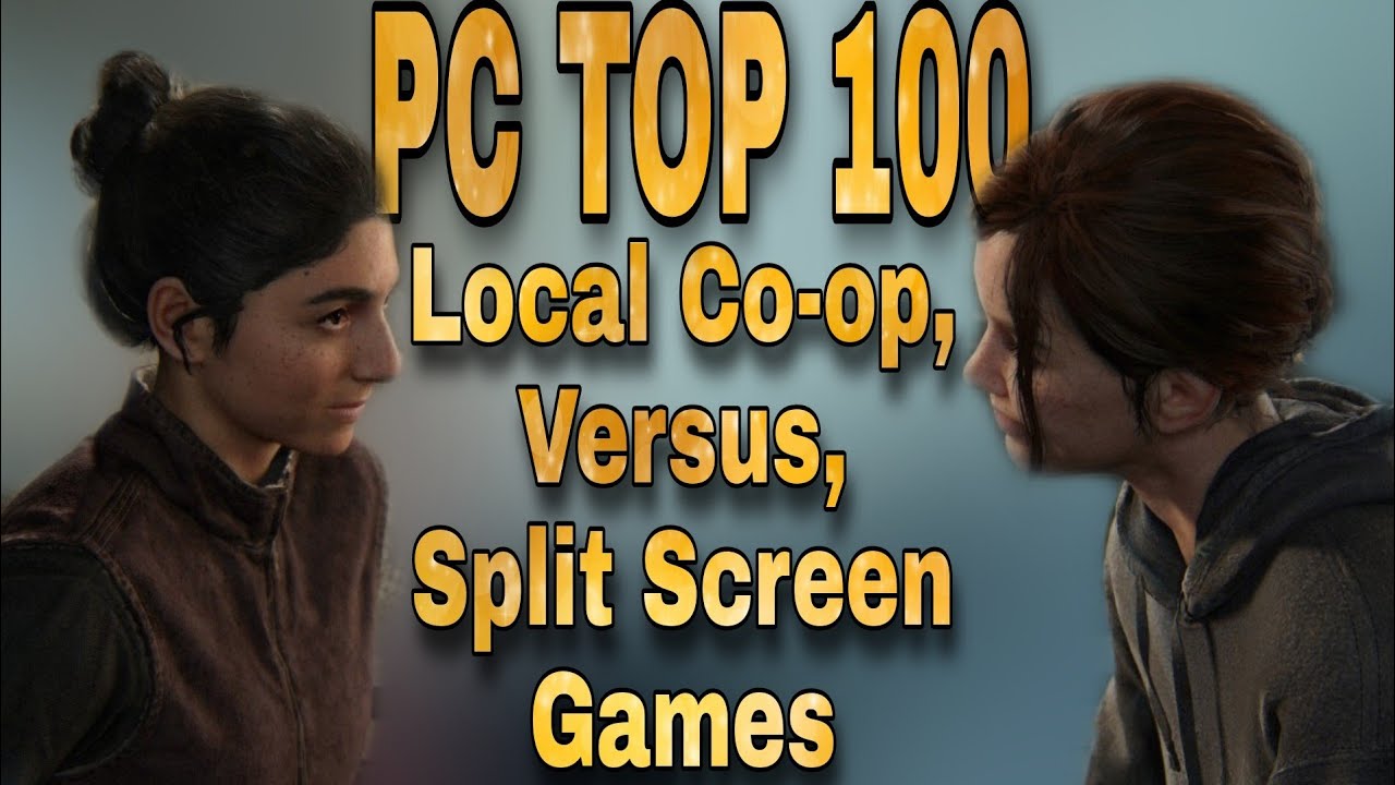 30 Best PC Split/Shared Screen Games, 2-4 Players, Co-Op, Versus