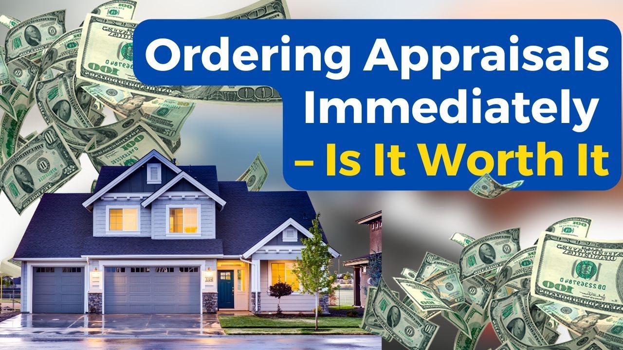 Ordering Appraisals Immediately – Is It Worth It | JVM Explains