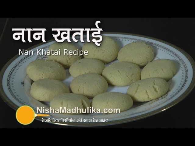 Nankhatai recipe - Nan khatai recipe - Naan Khatai | Nisha Madhulika