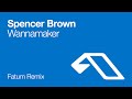 Spencer Brown - Wannamaker (Fatum Remix)