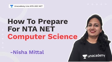 How to Prepare for NTA NET Computer Science | Nisha Mittal | NTA UGC NET | Unacademy live