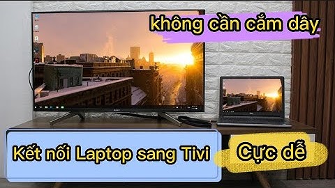 Hướng dẫn kết nối laptop với tivi samsung