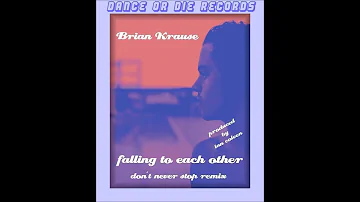 BRIAN KRAUSE - FALL INTO YOU ( Ian Coleen Original Version )