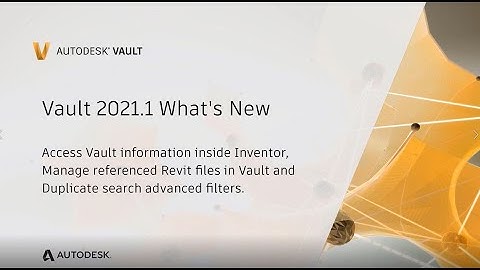 Autodesk Vault 2021.1 - What