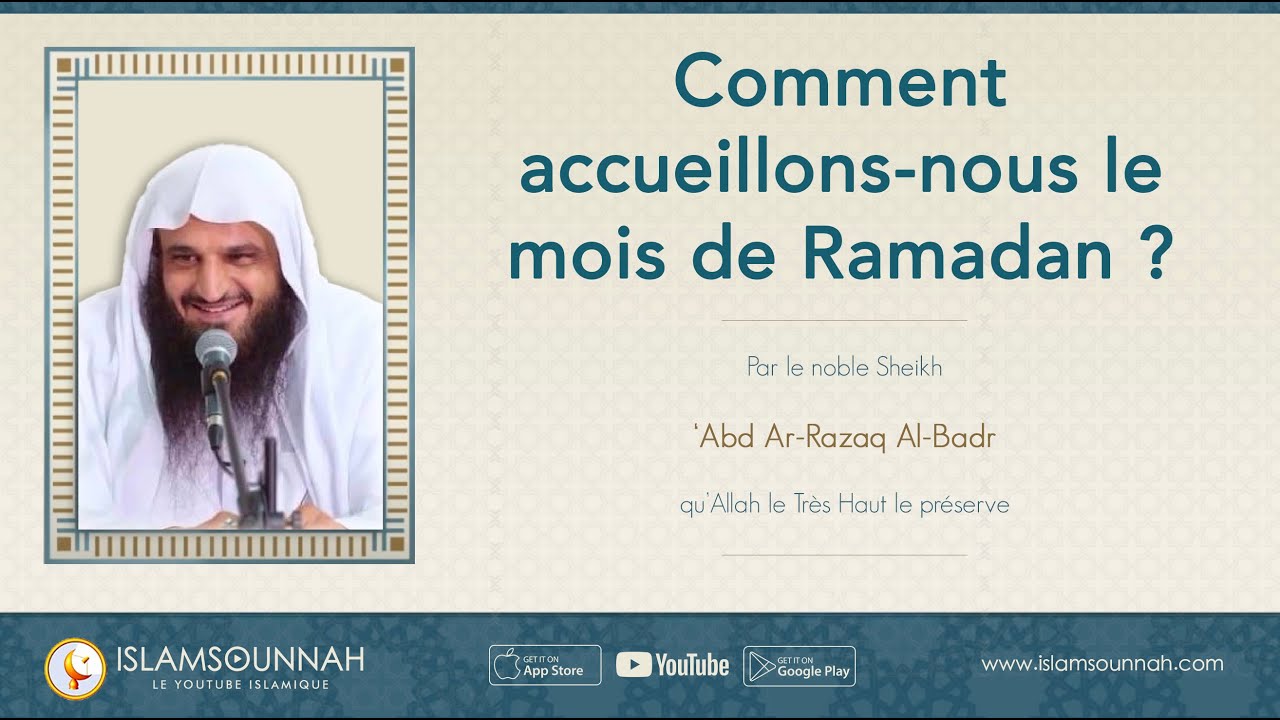 Comment accueillons-nous le mois de Ramadan ? - Sheikh 'Abd ar-Razzaq al-Badr
