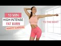 10 Min High Intense Fat Burn| Happy Cardio Workout to the Beat |Super Sweaty, No Repeat,No Equipment