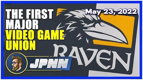 Raven Software QA Become First Major Video Game Industry Union | JPNN - Monday, May 23, 2022