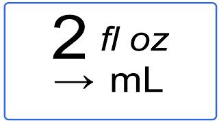 How Many mL Is 2 fl oz? (2 US Fluid Ounces to Milliliters)